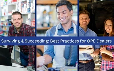 Surviving and Succeeding: Best Practices for OPE Dealers